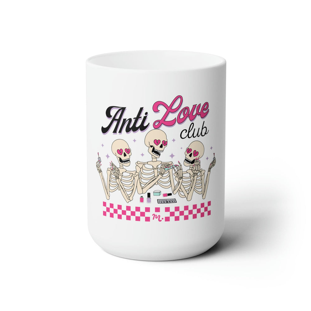 Anti Love Club Ceramic Coffee Mug 15oz
