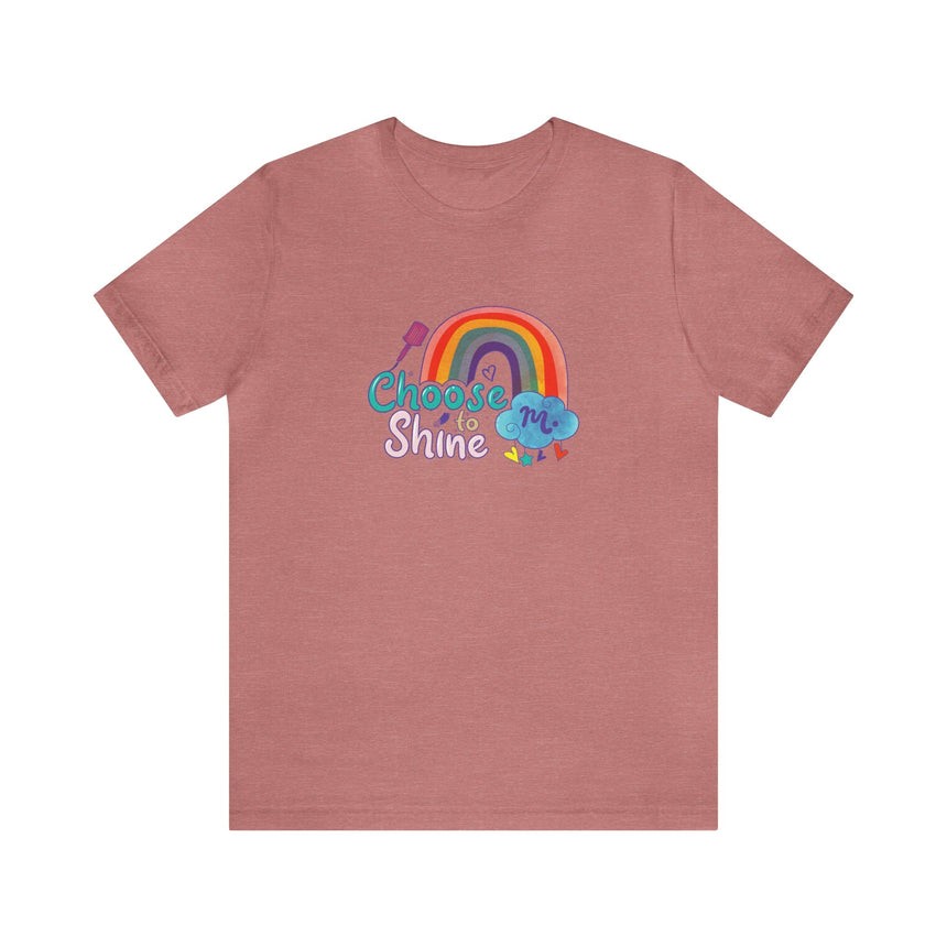 Choose to Shine - Short Sleeve T-shirt
