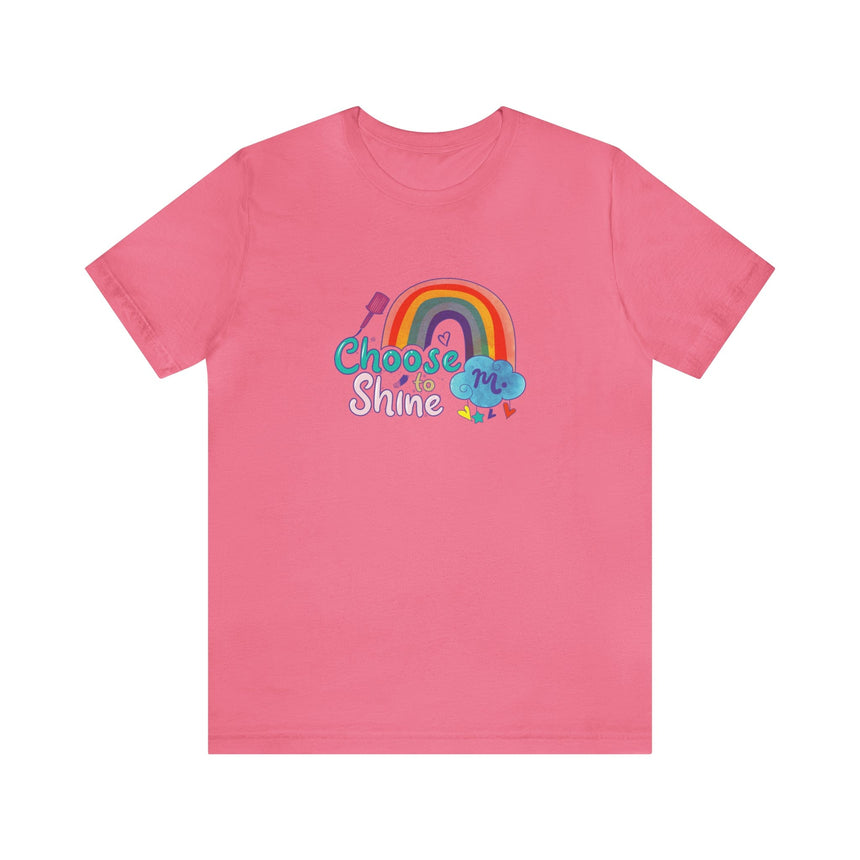 Choose to Shine - Short Sleeve T-shirt