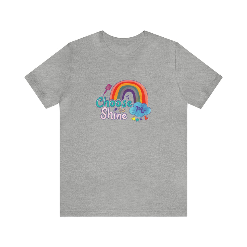 Choose to Shine - Short Sleeve T-shirt