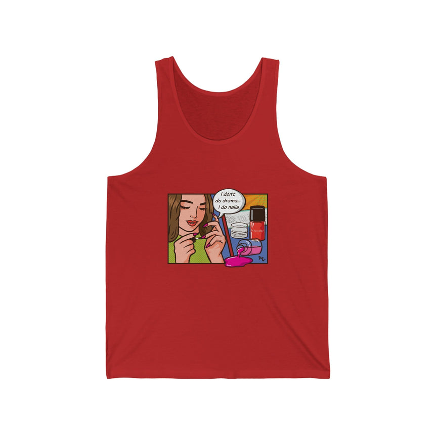 I Don't Do Drama, I Do Nails - Jersey Tank Top