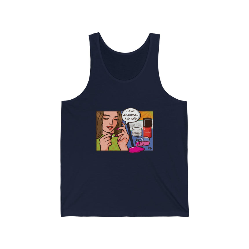 I Don't Do Drama, I Do Nails - Jersey Tank Top
