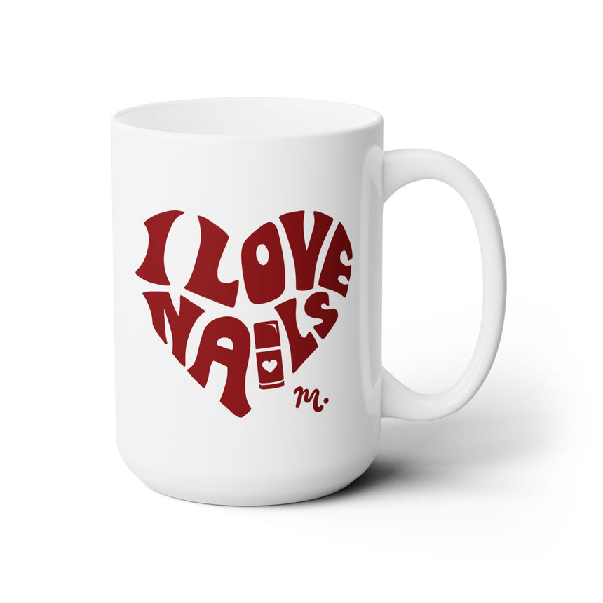I Love Nails Ceramic Coffee Mug 15oz