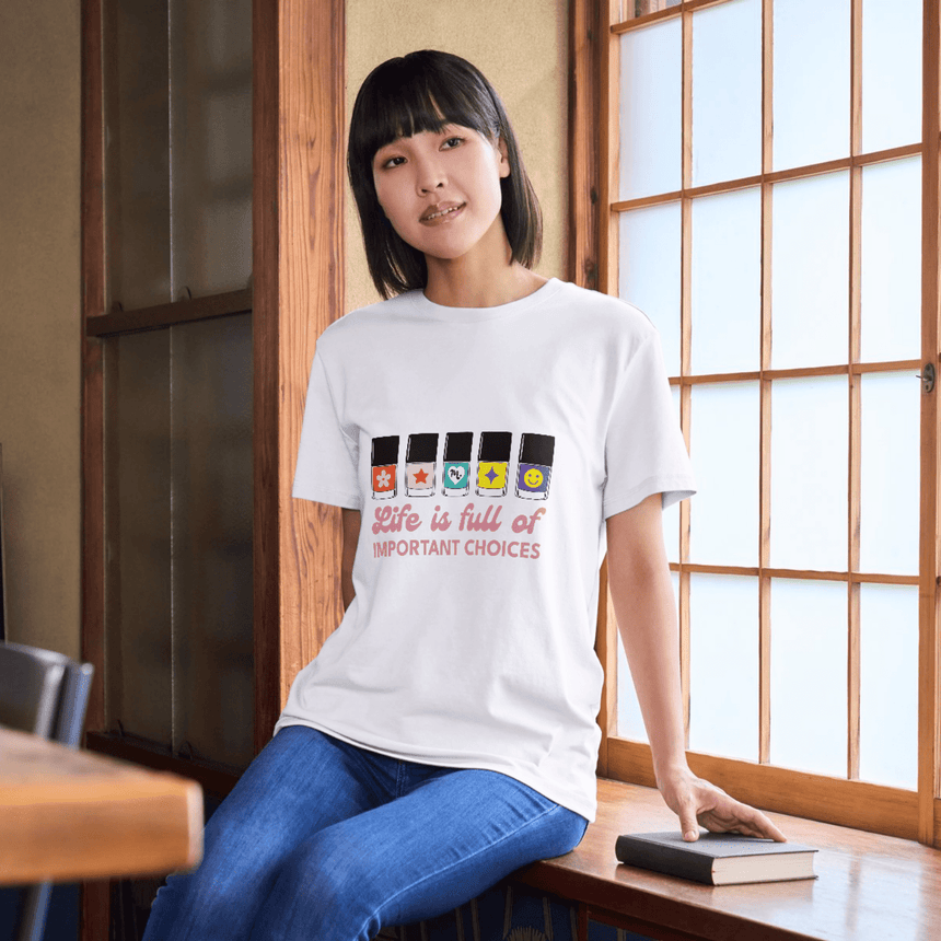 Life is full of Important Choices - Short Sleeve T-shirt