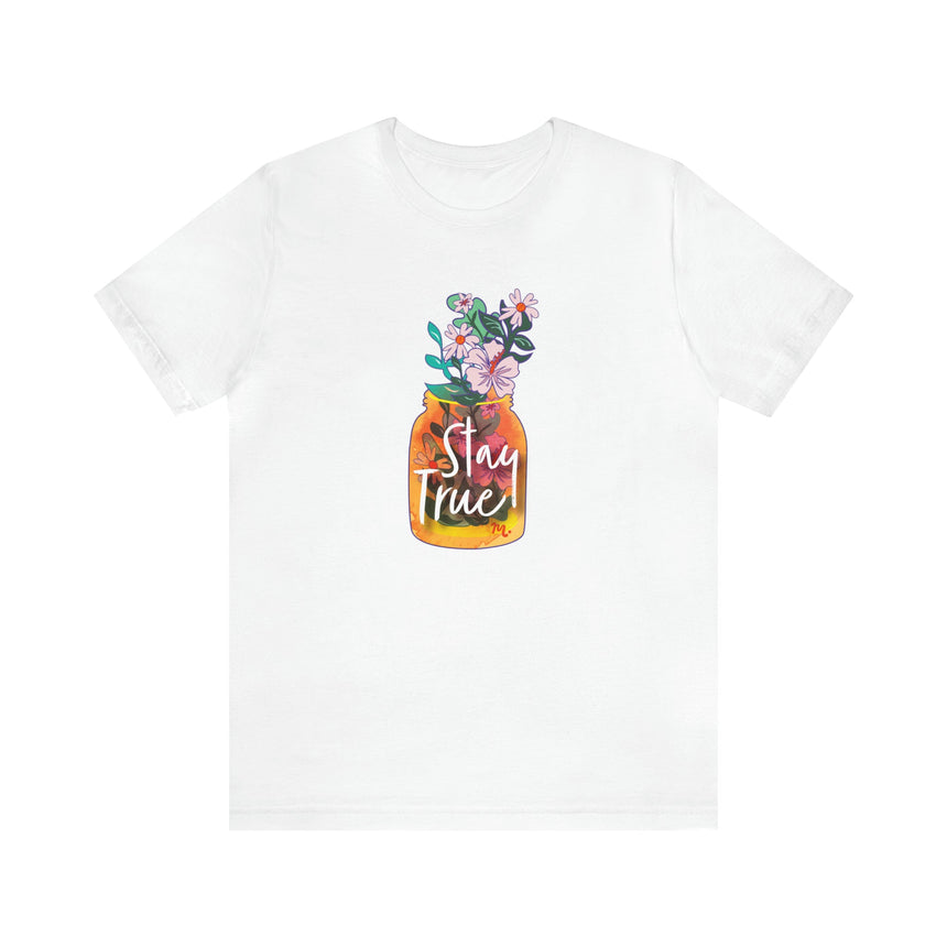 Stay True - Short Sleeve T-shirt