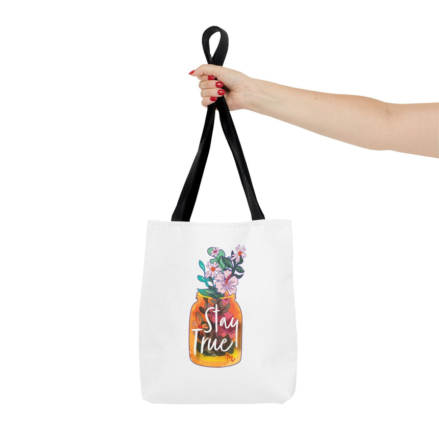 Stay True Tote Bag