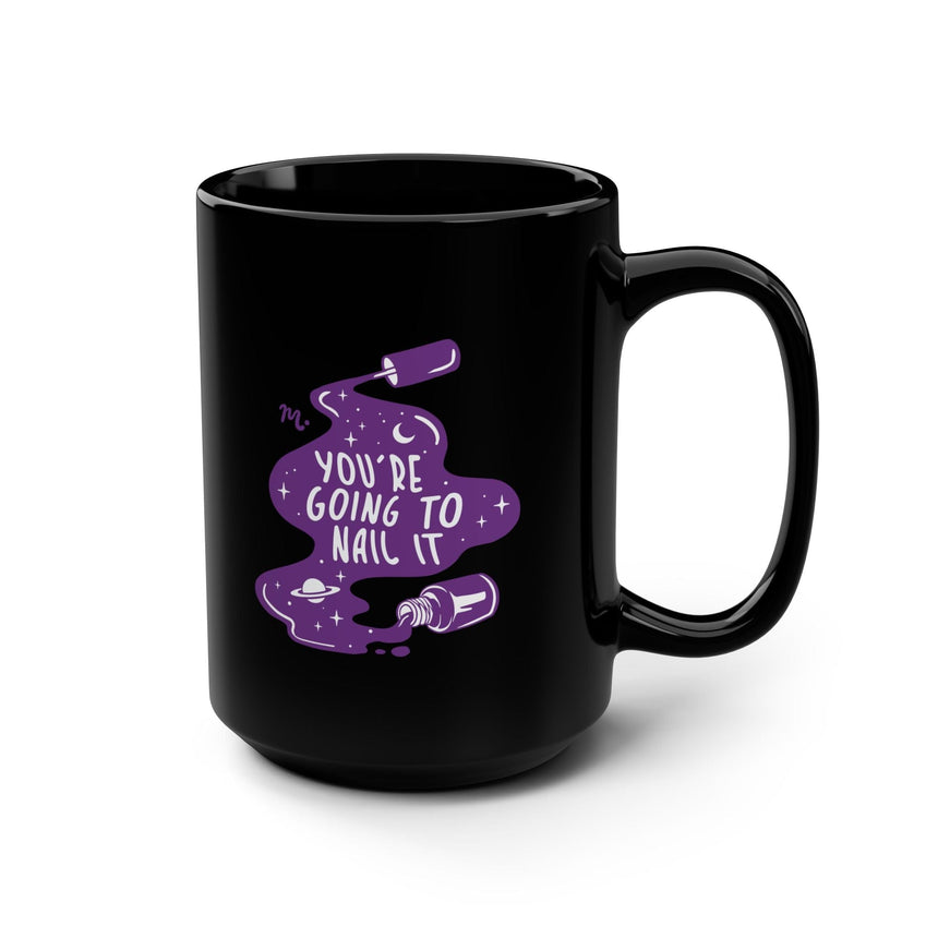 You're Going to Nail It Ceramic Coffee Black Mug 15oz