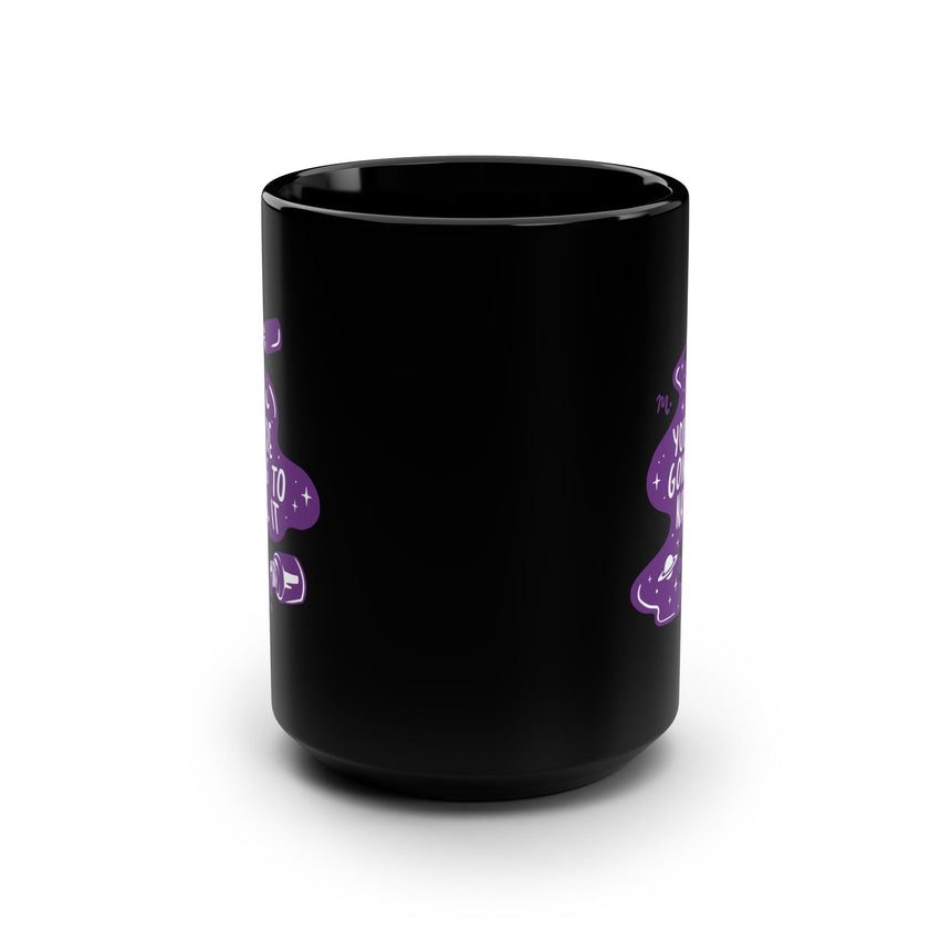 You're Going to Nail It Ceramic Coffee Black Mug 15oz