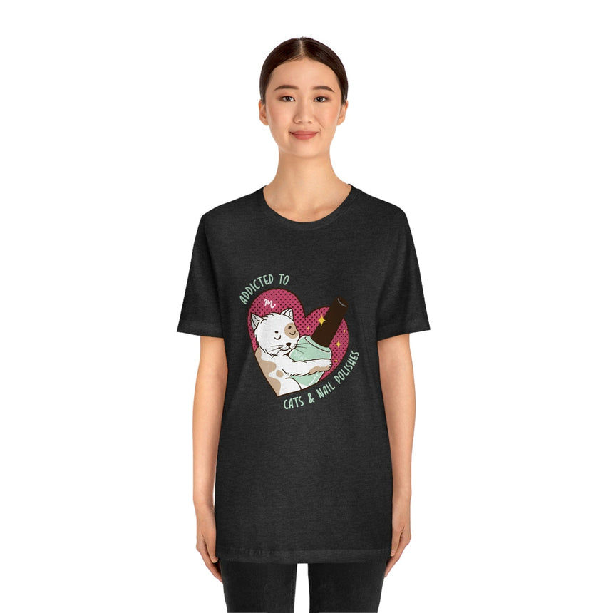 Addicted to Cats and Nail Polishes - Short Sleeve T-shirt