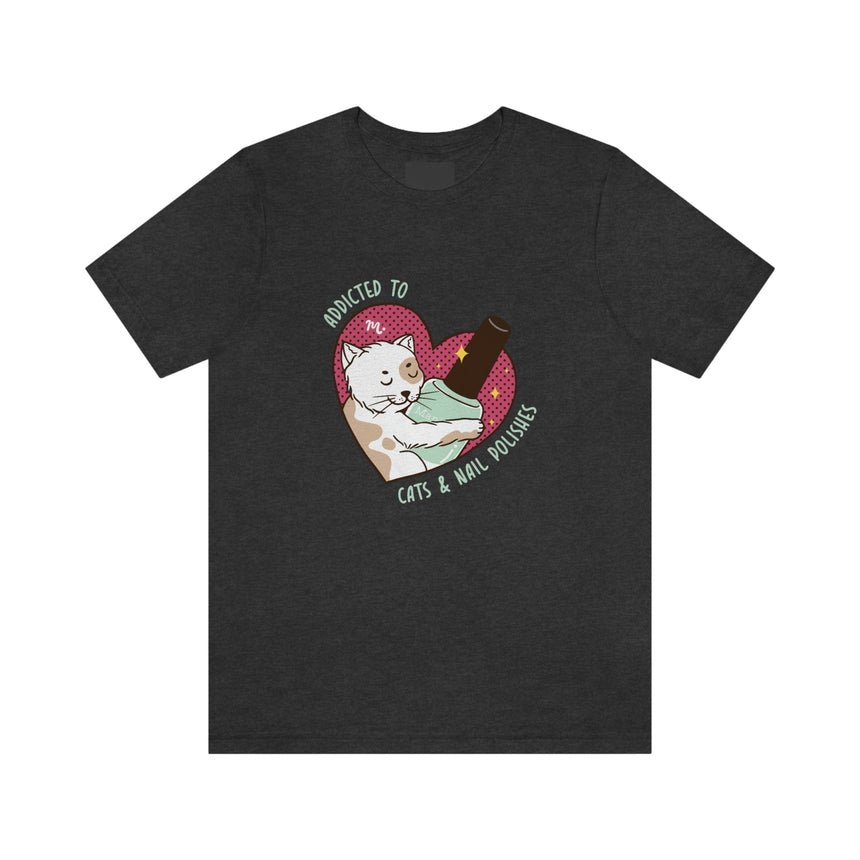 Addicted to Cats and Nail Polishes - Short Sleeve T-shirt