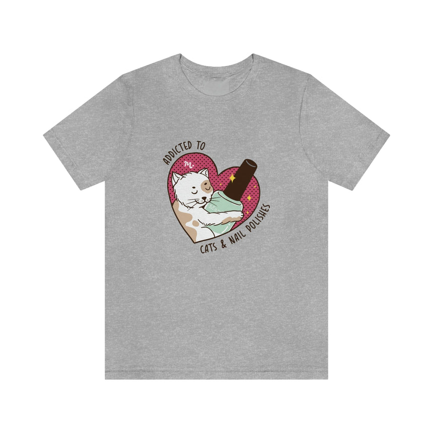 Addicted to Cats and Nail Polishes - Short Sleeve T-shirt