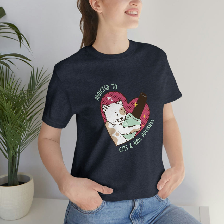 Addicted to Cats and Nail Polishes - Short Sleeve T-shirt