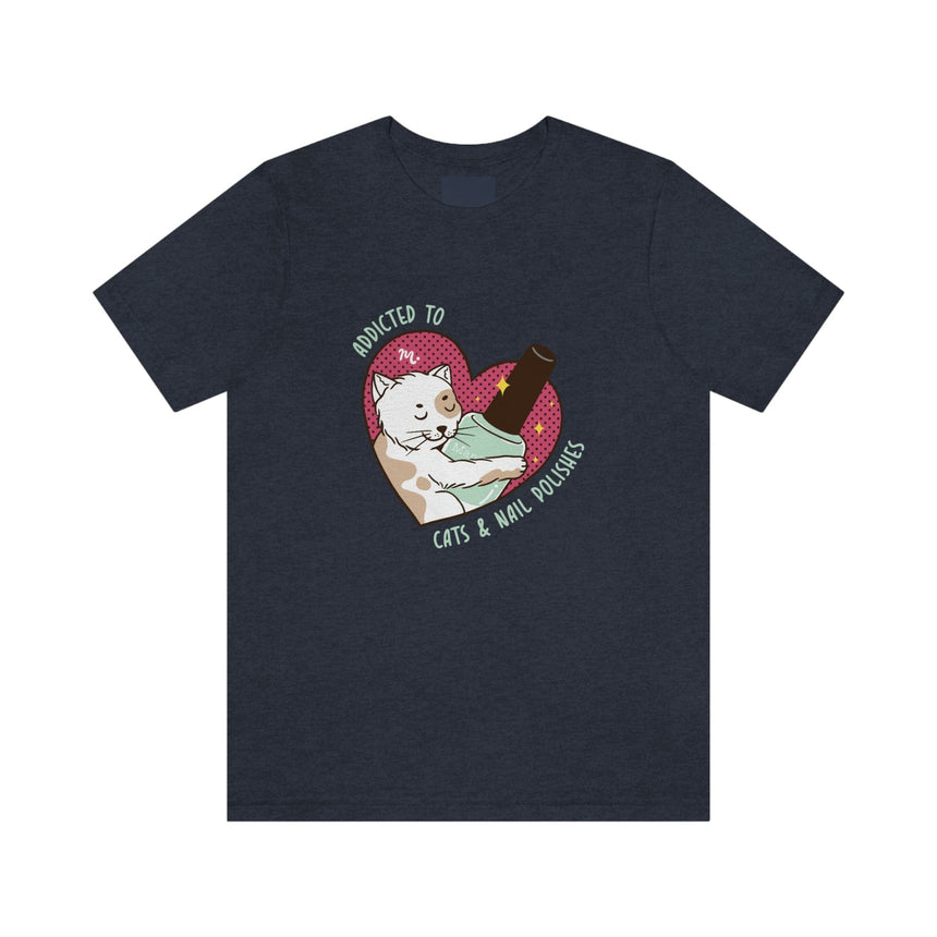 Addicted to Cats and Nail Polishes - Short Sleeve T-shirt