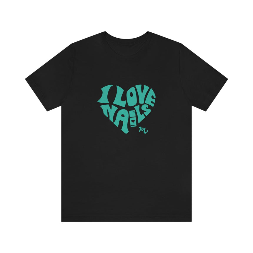 I Love Nails - Short Sleeve T-shirt