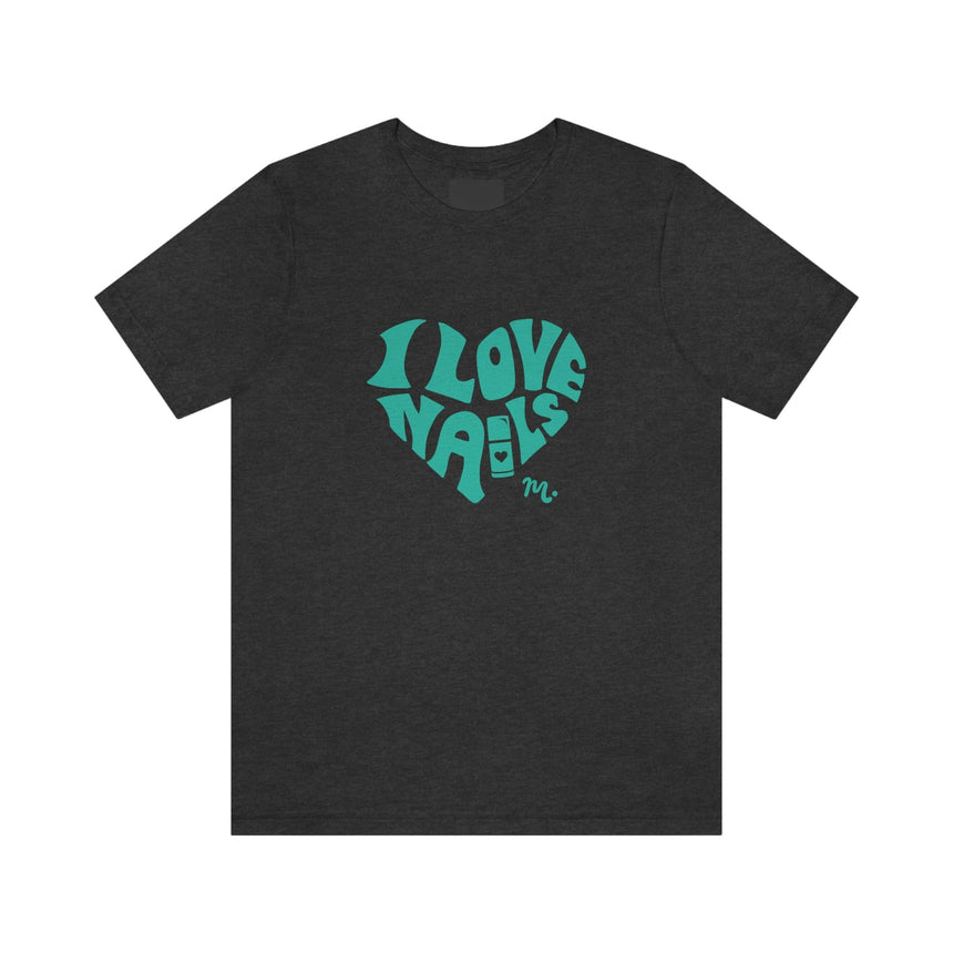 I Love Nails - Short Sleeve T-shirt