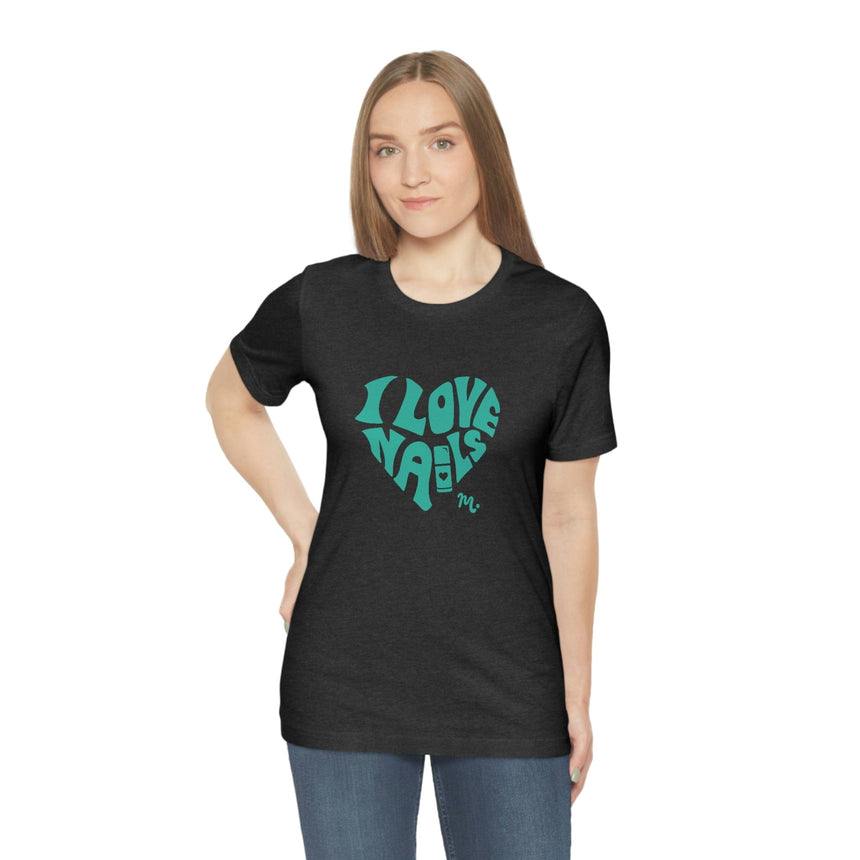 I Love Nails - Short Sleeve T-shirt