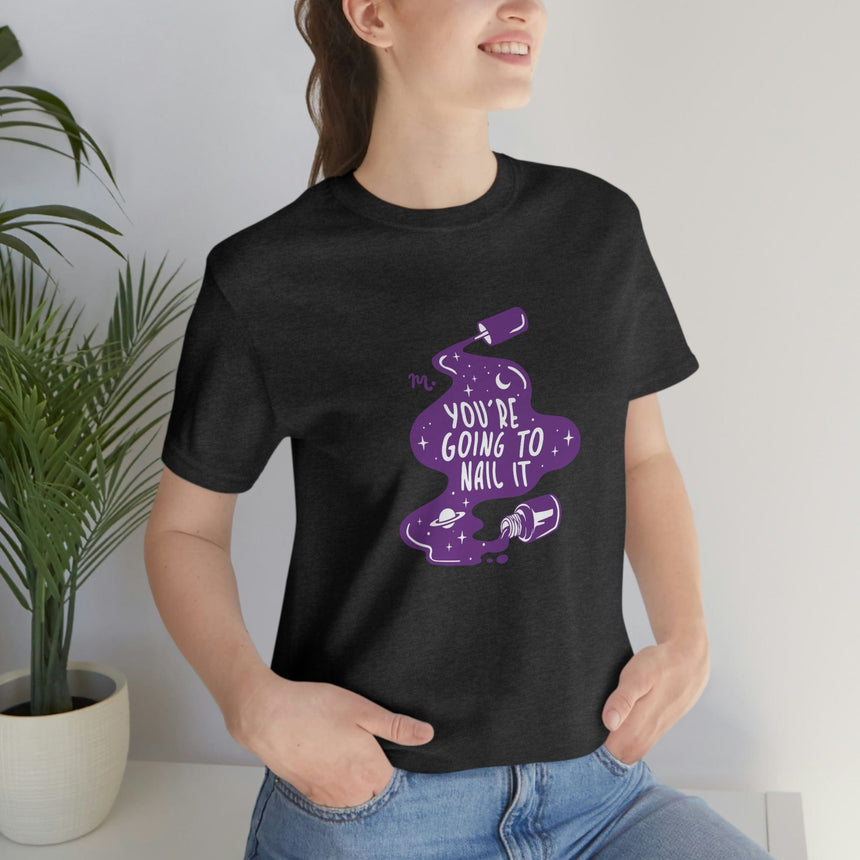 You're Going To Nail It - Short Sleeve T-shirt