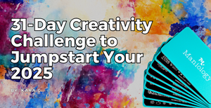 31-Day Creativity Challenge to Jumpstart Your 2025 Resolutions