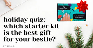 Holiday Quiz: Which Starter Kit is the Best Gift for your BFF?