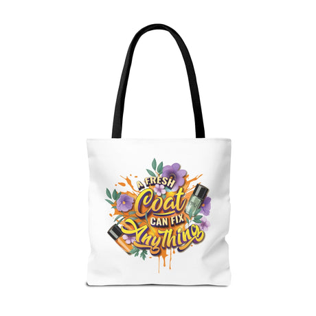 A Fresh Coat Can Fix Anything Tote Bag
