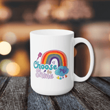 Choose to Shine - Ceramic Coffee Mug 15oz