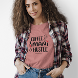 Coffee-Mani-Hustle - Short Sleeve T-shirt
