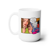 I Don't Do Drama, I Do Nails Ceramic Coffee Mug 15oz