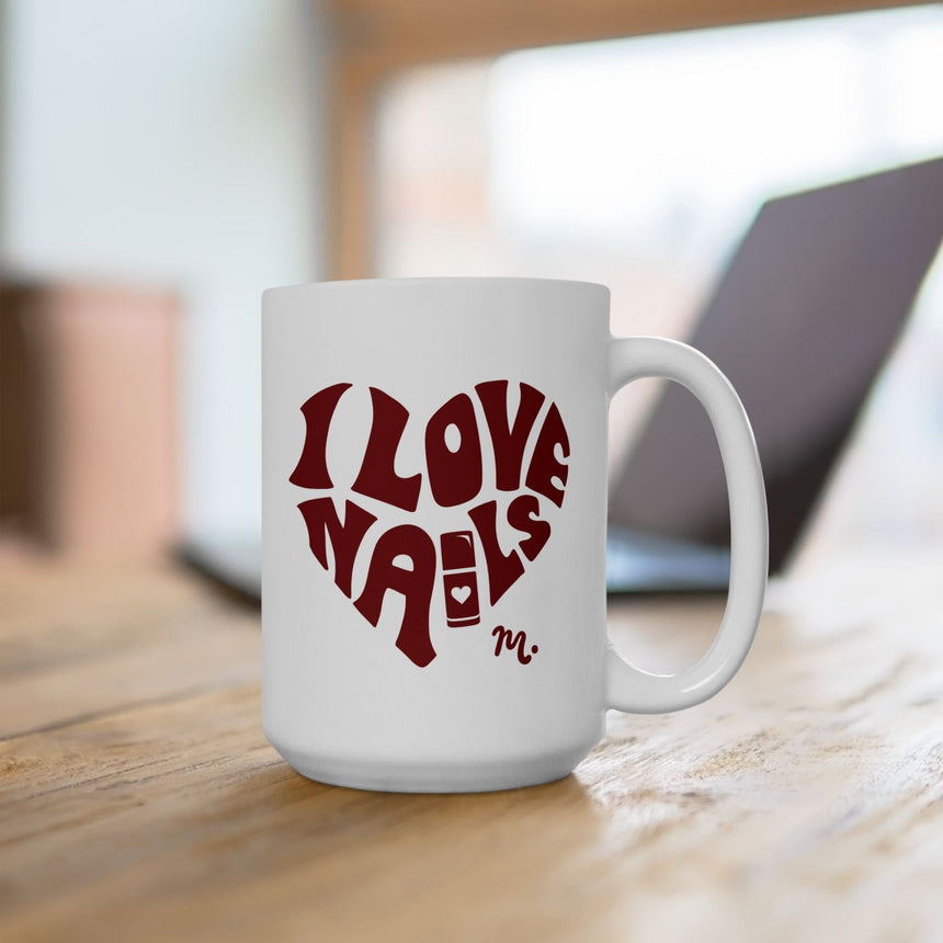 I Love Nails Ceramic Coffee Mug 15oz