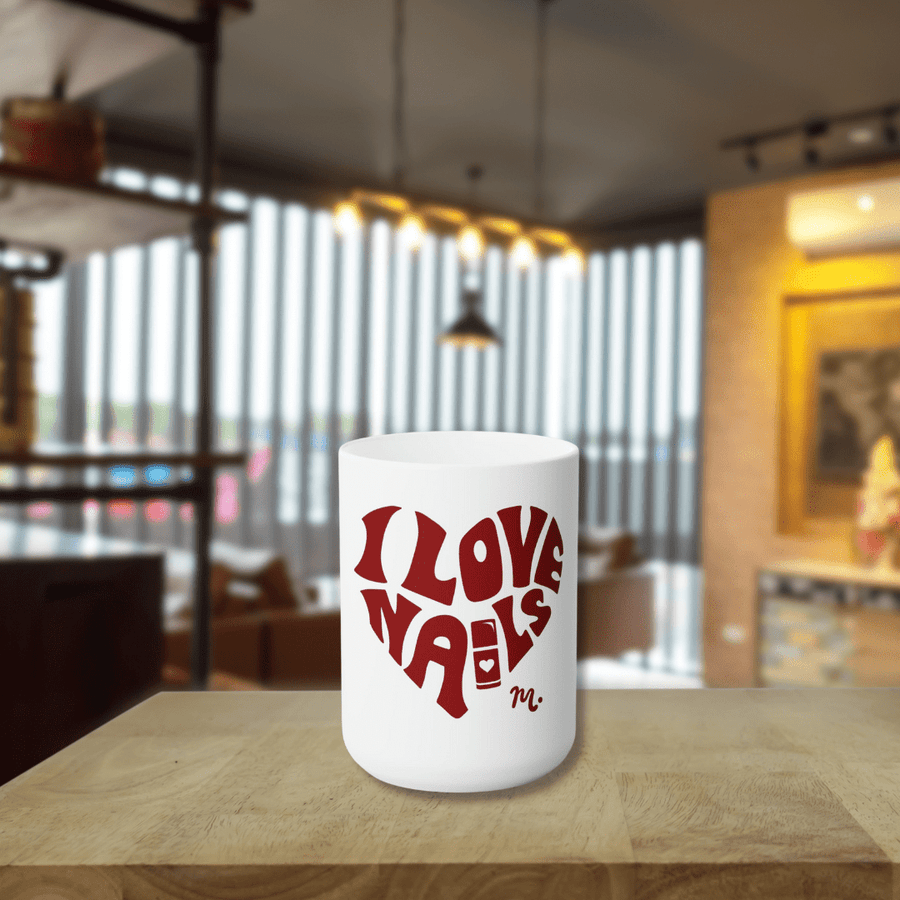 I Love Nails Ceramic Coffee Mug 15oz
