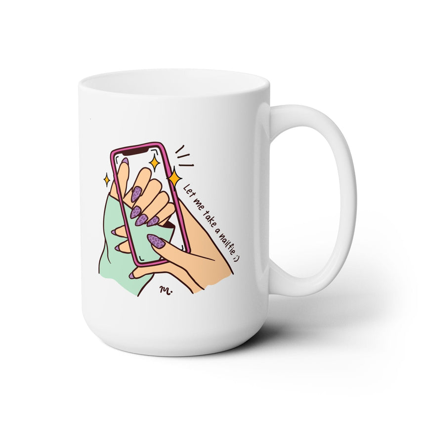 Let Me Take a Nailfie Ceramic Coffee Mug 15oz