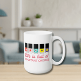 Life is full of Important Choices Ceramic Coffee Mug 15oz