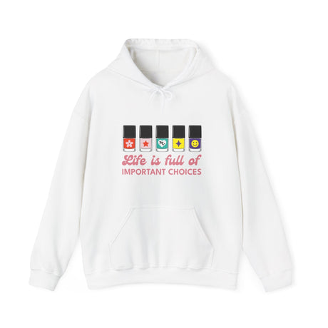 Life is full of Important Choices - Heavy Blend Hoodie Sweatshirt