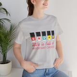 Life is full of Important Choices - Short Sleeve T-shirt