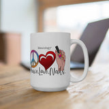 Peace - Love - Nails Ceramic Coffee Mug 15oz