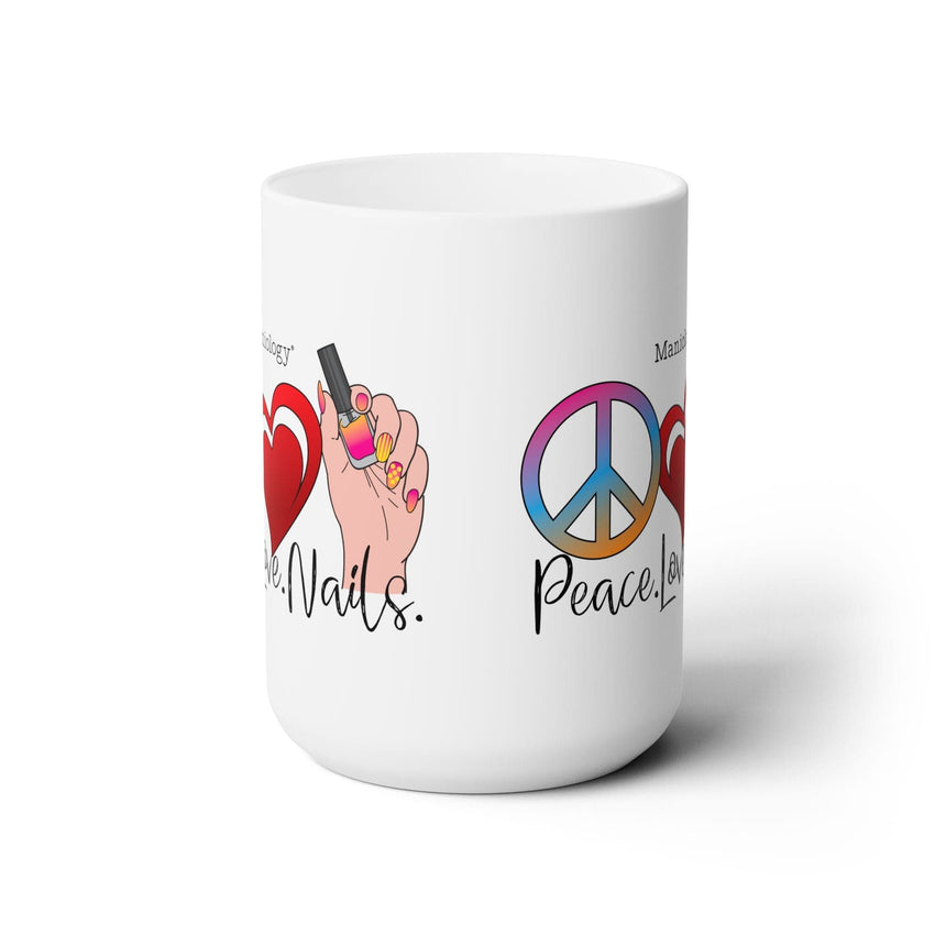 Peace - Love - Nails Ceramic Coffee Mug 15oz