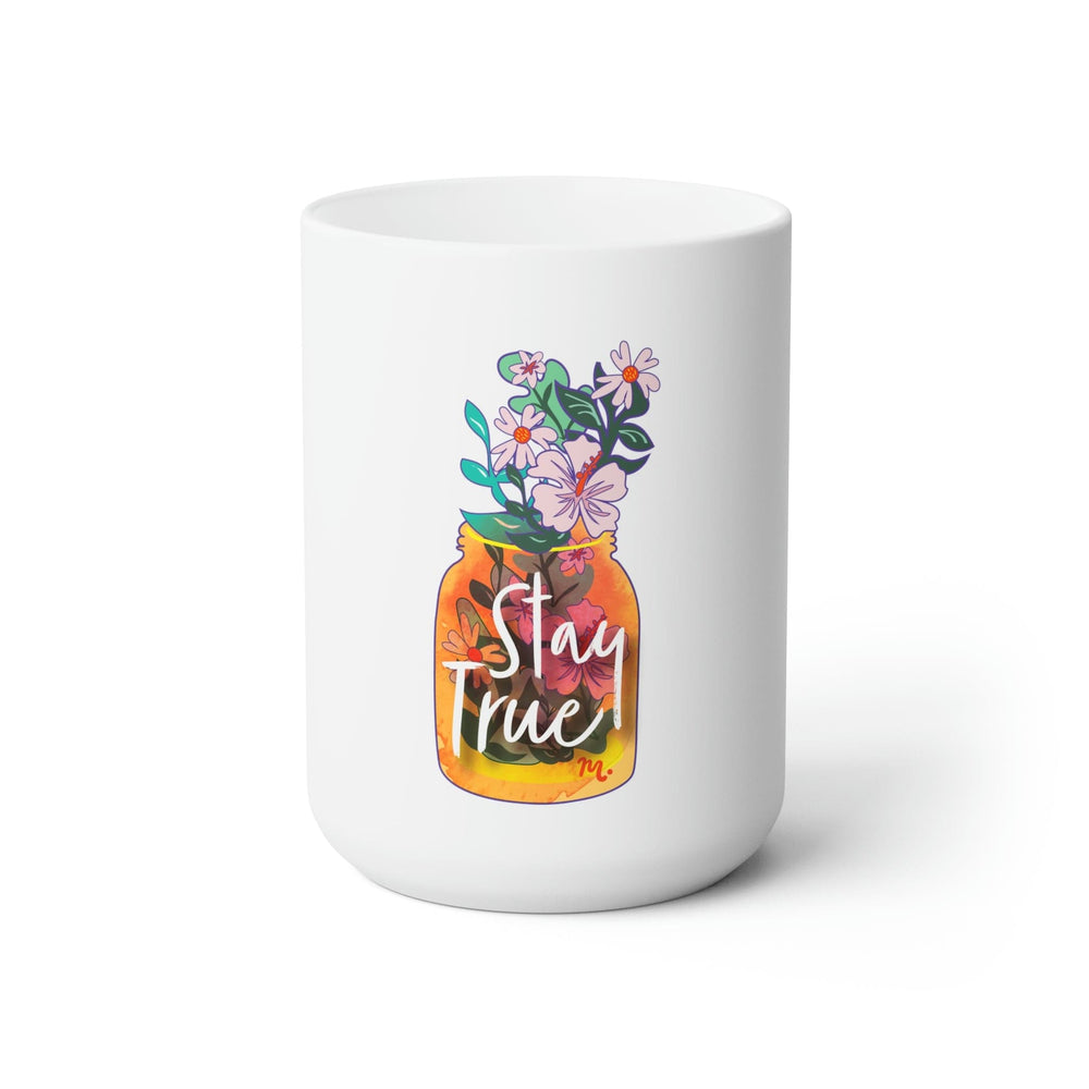 Stay True Ceramic Coffee Mug 15oz