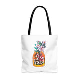 Stay True Tote Bag