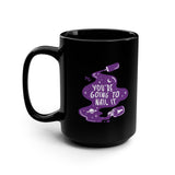 You're Going to Nail It Ceramic Coffee Black Mug 15oz