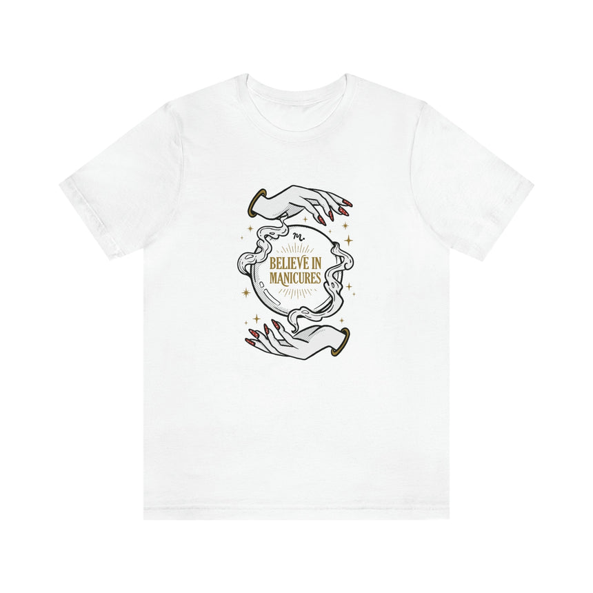 Believe In Manicures - Short Sleeve T-shirt
