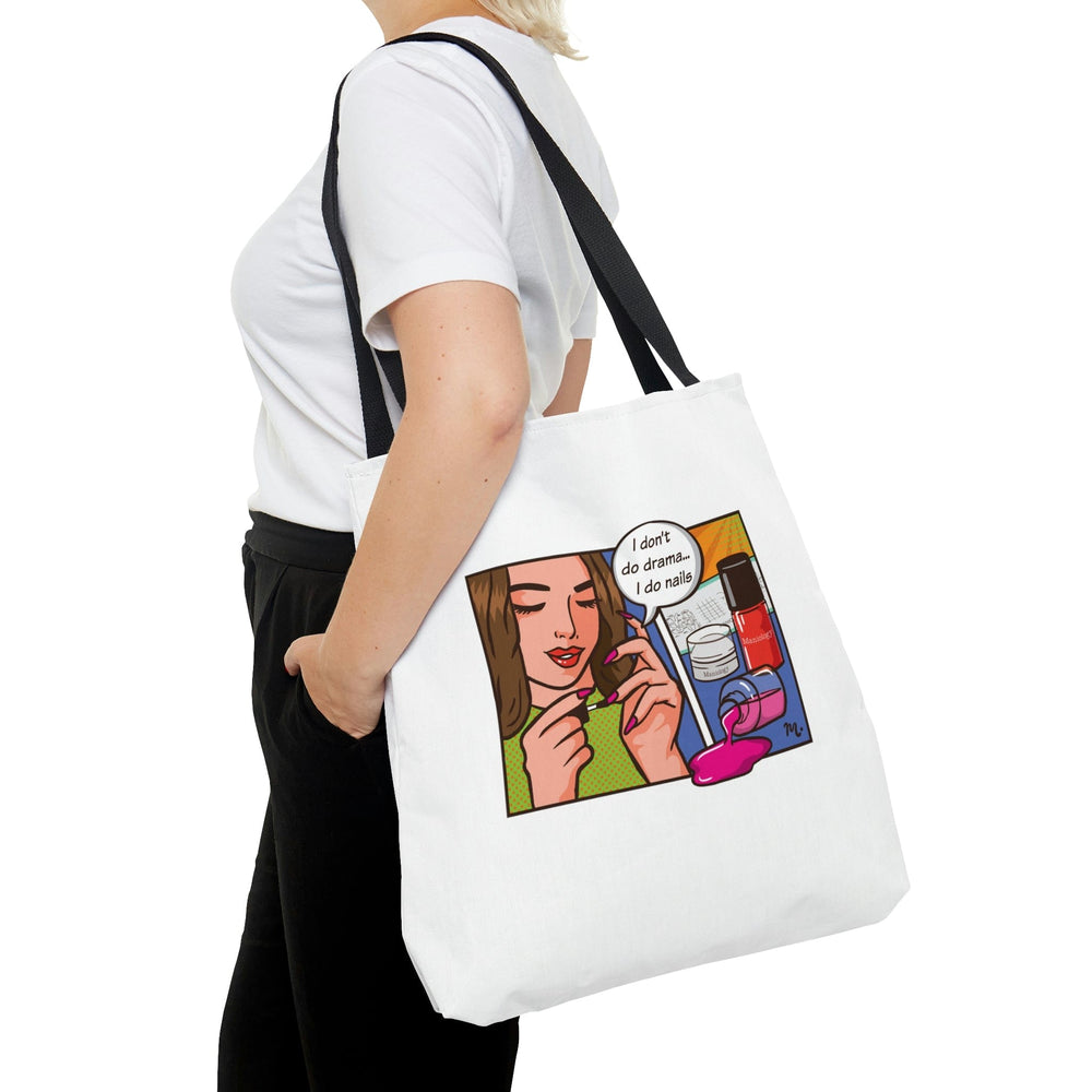 I Don't Do Drama, I Do Nails Tote Bag