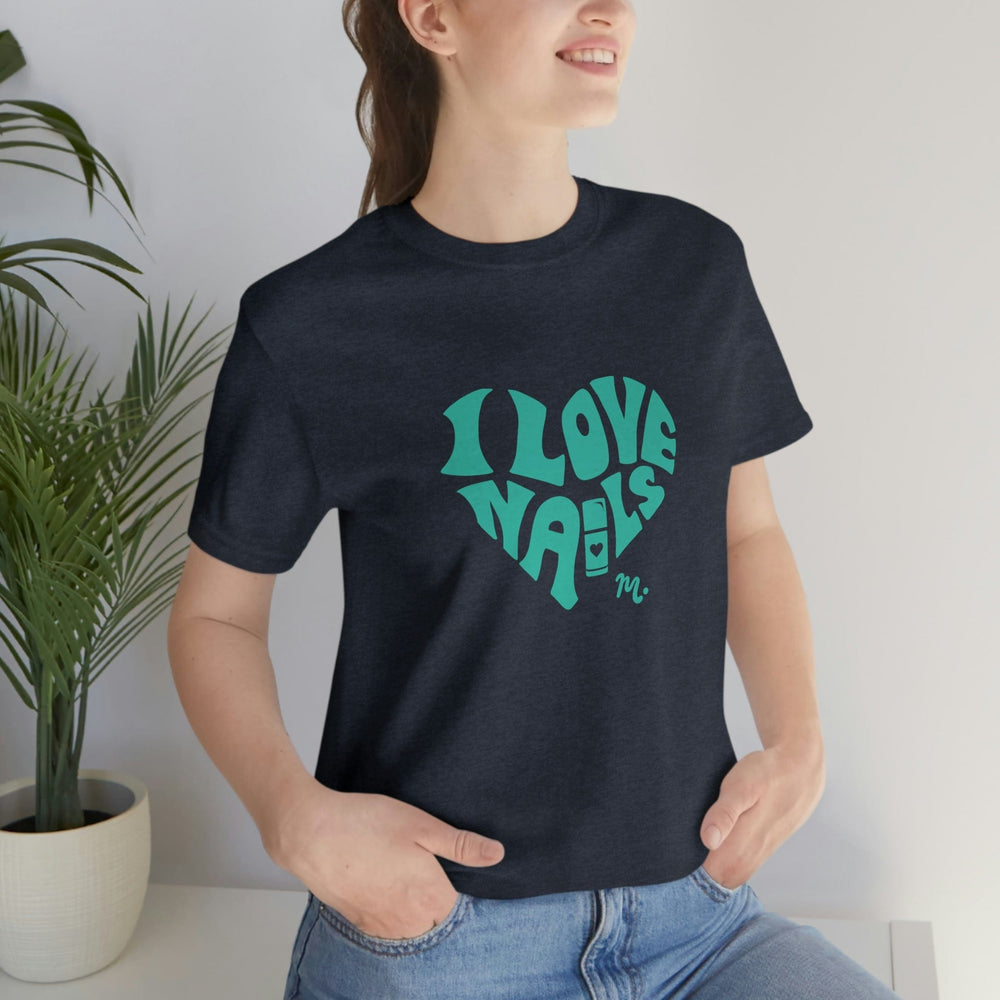 I Love Nails - Short Sleeve T-shirt