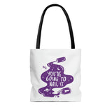 You're Going to Nail It Tote Bag